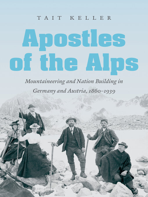 Title details for Apostles of the Alps by Tait Keller - Available